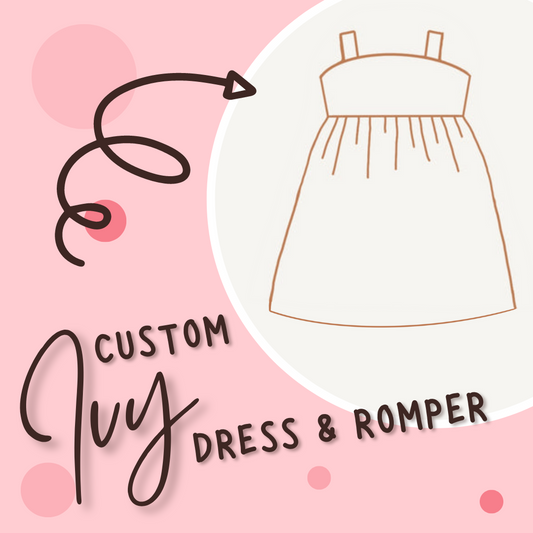 Custom Ivy Romper & Dress