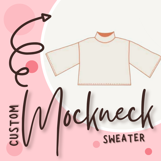 Custom Mock Neck Sweater