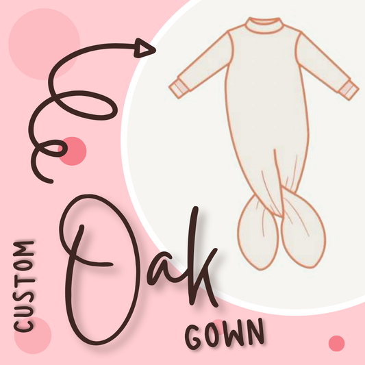 Custom Oak Baby Gown