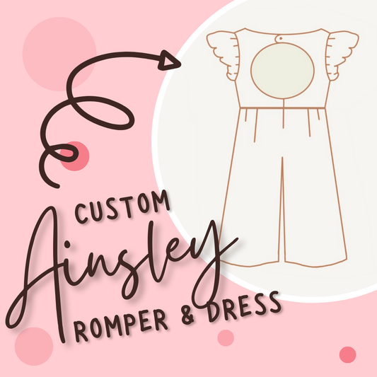 Custom Ainsley Romper & Dress